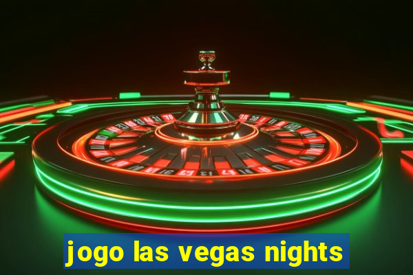 jogo las vegas nights